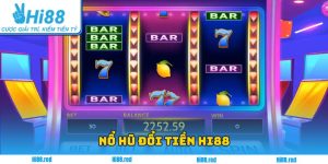 Nổ Hũ Đổi Tiền Hi88 – Sân Chơi Đổi Thưởng Đình Đám Trong Năm 2025